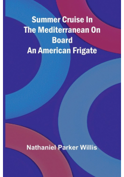Summer Cruise in the Mediterranean on board an American frigate