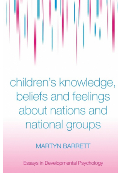 Children's Knowledge, Beliefs and Feelings about Nations and National Groups