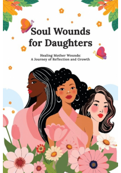 Soul Wounds for Daughters