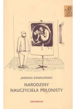 Narodziny nauczyciela polonisty