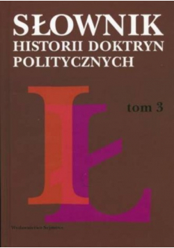 Słownik historii doktryn politycznych Tom I