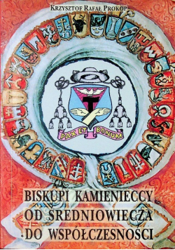 Biskupi kamienieccy od średniowiecza do współczesności