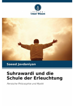 Suhrawardi und die Schule der Erleuchtung