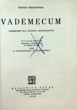 Vademecum Podręcznik dla studjów archiwalnych reprint z 1926 r