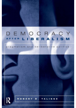 Democracy After Liberalism