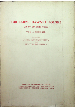 Drukarze dawnej Polski Tom 4 Pomorze