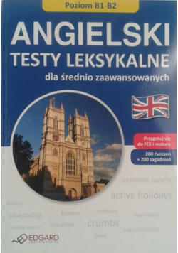 Angielski dla średnio zaawansowanych. Testy leksykalne