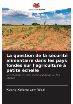 La question de la sécurité alimentaire dans les pays fondés sur l'agriculture à petite échelle