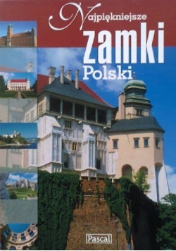 Najpiękniejsze zamki Polski