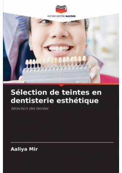 Sélection de teintes en dentisterie esthétique