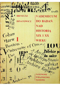 Vademecum do badań nad historią XIX i XX wieku Tom I