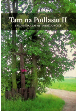 Tam na Podlasiu II