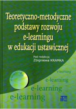 Teoretyczno metodyczne podstawy rozwoju e learnigu w edukacji ustawicznej
