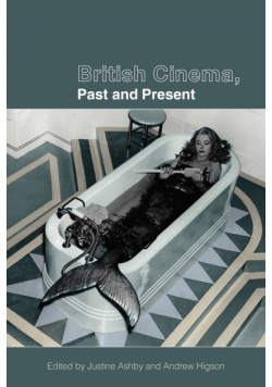 British Cinema, Past and Present