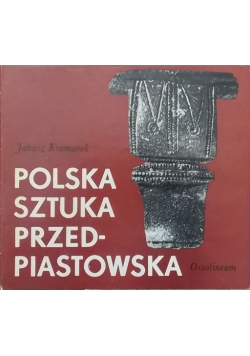 Polska sztuka przedpiastowska