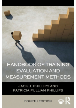 Handbook of Training Evaluation and Measurement Methods