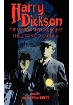 Harry Dickson, the American Sherlock Holmes