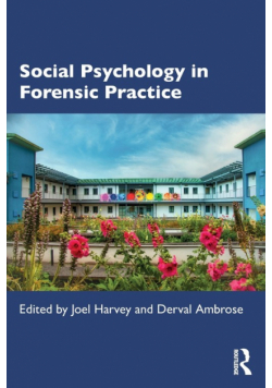 Social Psychology in Forensic Practice