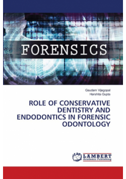 Role Of Conservative Dentistry And Endodontics In Forensic Odontology
