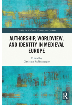 Authorship, Worldview, and Identity in Medieval Europe