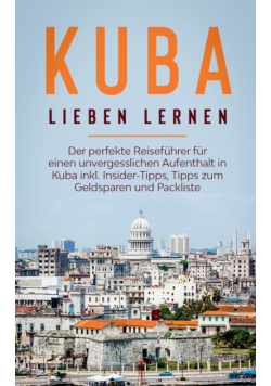 Kuba lieben lernen
