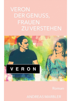Veron der Genuss, Frauen zu verstehen
