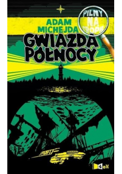 Pilny na tropie Gwiazda Północy