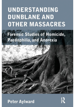 Understanding Dunblane and other Massacres