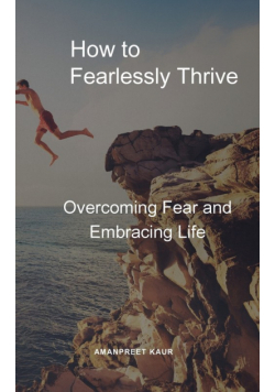 How to Fearlessly Thrive