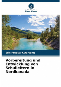 Vorbereitung und Entwicklung von Schulleitern in Nordkanada