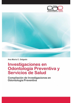 Investigaciones en Odontología Preventiva y Servicios de Salud