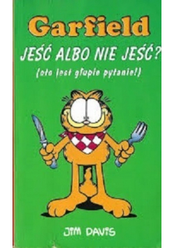 Garfield jeść albo nie jeść