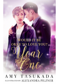 Year One (Would it Be Okay to Love You?)
