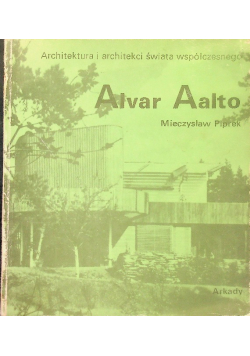 Architektura i architekci świata współczesnego Alvar Aalto