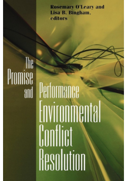 Promise and Performance Of Environmental Conflict Resolution
