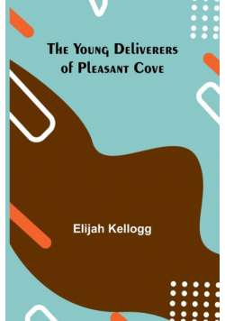 The Young Deliverers of Pleasant Cove