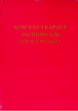 Kościoły i kaplice archidiecezji wrocławskiej