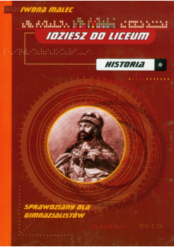 Idziesz do liceum  Historia: Gimnazjum