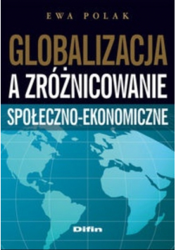 Globalizacja, a zróżnicowanie społeczno-ekonomiczne