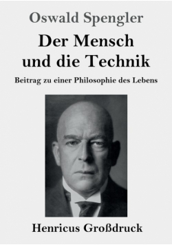 Der Mensch und die Technik (Großdruck)
