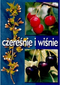 Czereśnie i wiśnie