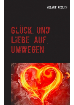 Glück und Liebe auf Umwegen