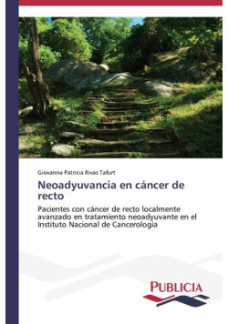 Neoadyuvancia en cáncer de recto