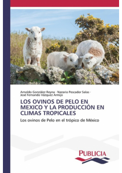 Los Ovinos De Pelo En Mexico Y La Producción En Climas Tropicales