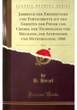 Jahrbuch der Erfindungen und Fortschritte Volume 2 reprint z 1866 r.