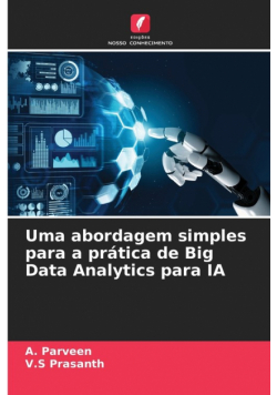Uma abordagem simples para a prática de Big Data Analytics para IA