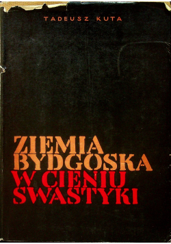 Ziemia bydgoska w cieniu swastyki