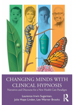 Changing Minds with Clinical Hypnosis