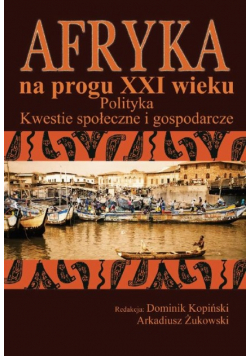Afryka na progu XXI wieku Tom 2