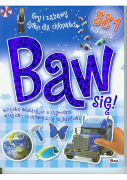 Baw się: Gry i zabawy tylko dla chłopaków